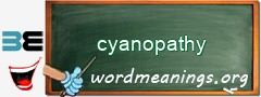 WordMeaning blackboard for cyanopathy